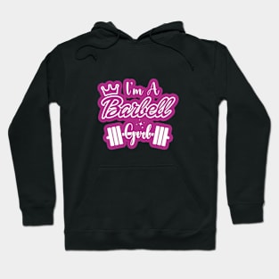 I'm a BARBELL Girl Hoodie